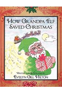 How Grandpa Elf Saved Christmas