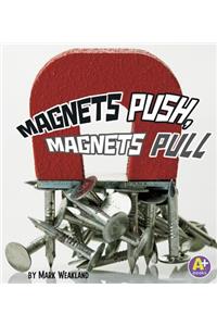 Magnets Push, Magnets Pull