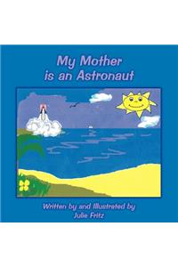 My Mother Is an Astronaut
