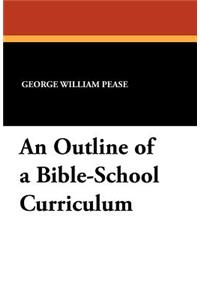 An Outline of a Bible-School Curriculum