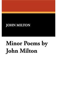 Minor Poems by John Milton