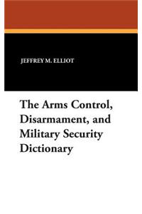 Arms Control, Disarmament, and Military Security Dictionary