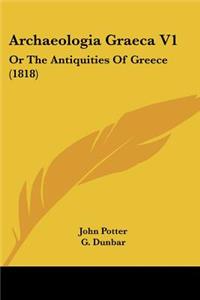 Archaeologia Graeca V1