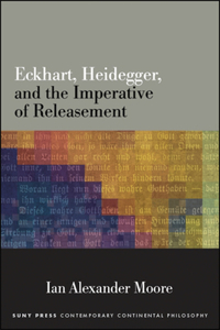 Eckhart, Heidegger, and the Imperative of Releasement