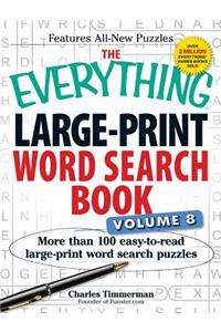 The Everything Large-Print Word Search Book Volume 8