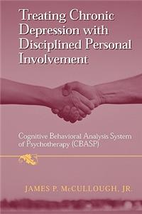 Treating Chronic Depression with Disciplined Personal Involvement