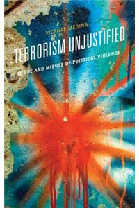 Terrorism Unjustified