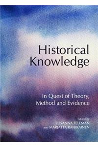 Historical Knowledge: In Quest of Theory, Method and Evidence