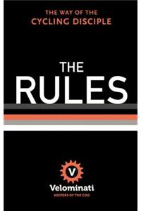 The Rules: The Way of the Cycling Disciple