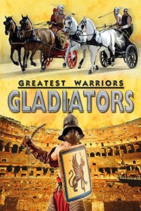 Greatest Warriors: Gladiators