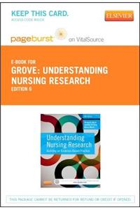 Understanding Nursing Research - Elsevier eBook on Vitalsource (Retail Access Card)