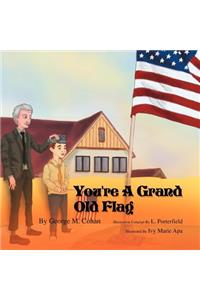 You're a Grand Old Flag