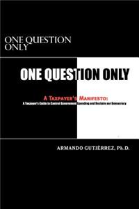 One Question Only