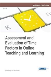 Assessment and Evaluation of Time Factors in Online Teaching and Learning