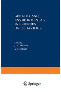 Genetic and Environmental Influences on Behaviour