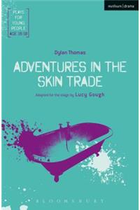 Adventures in the Skin Trade