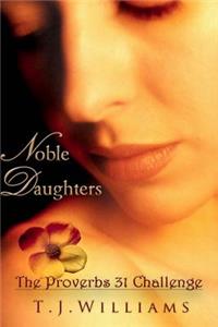 Noble Daughters: The Proverbs 31 Challenge