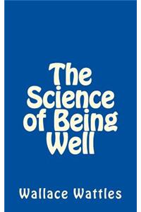 The Science of Being Well