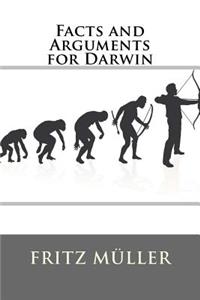 Facts and Arguments for Darwin