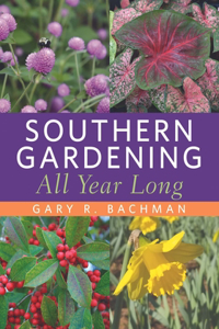 Southern Gardening All Year Long