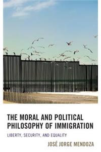 Moral and Political Philosophy of Immigration