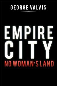 Empire City: No Woman's Land