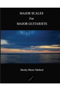 Major Scales for Major Guitarists