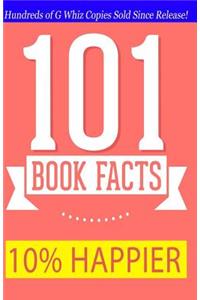 10% Happier - 101 Amazing Facts: #1 Fun Facts & Trivia Tidbits