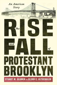 Rise and Fall of Protestant Brooklyn
