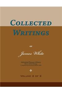 Collected Writings of James White, Vol. 2 of 2