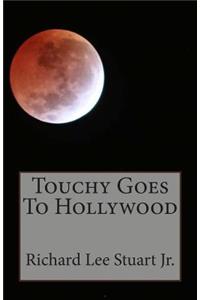 Touchy Goes To Hollywood