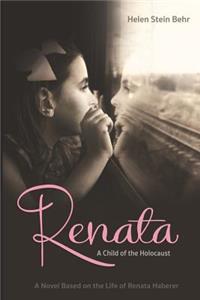 Renata, A Child of the Holocaust