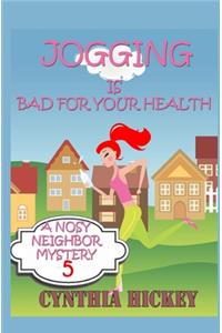 Jogging Is Bad for Your Health