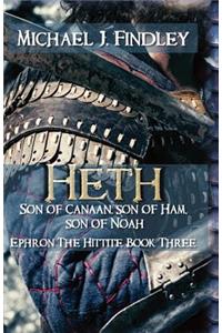 Heth, Son of Canaan, son of Ham, son of Noah