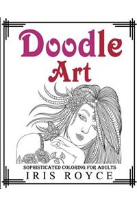 Doodle Art: Sophisticated Coloring Book For Adults