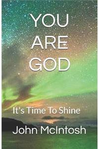 You Are God
