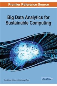 Big Data Analytics for Sustainable Computing