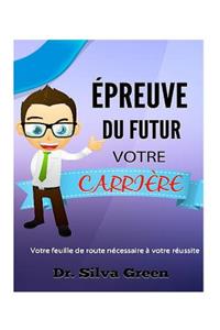 Épreuve Du Futur Votre Carrière