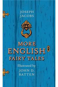 More English Fairy Tales - Illustrated by John D. Batten