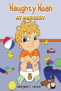 Naughty Noah at Nursery