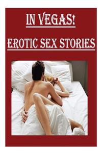 In Vegas! Erotic Sex Stories