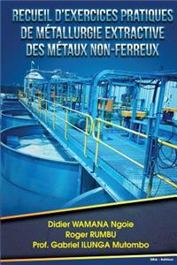 Recueil d exercices pratiques de metallurgie extractive des metaux non-ferreux