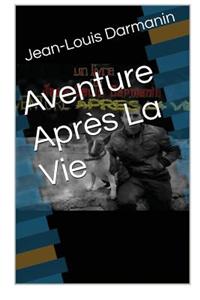 Aventure Apres La Vie