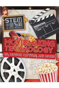Moviemaking Technology: 4d, Motion Capture, and More
