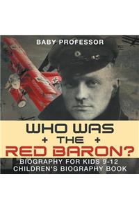 Who Was the Red Baron? Biography for Kids 9-12 Children's Biography Book