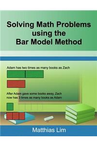 Solving Math Problems using the Bar Model Method