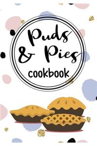 Puds & Pies Cookbook: Blank Recipe Cookbook Journal V2