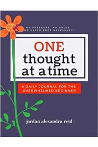 One Thought at a Time Journal