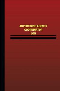 Advertising Agency Coordinator Log (Logbook, Journal - 124 pages, 6 x 9 inches)