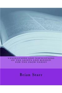 Venerations and Navigations of the Saints and Blessed for the Snow Family